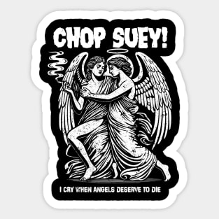 Chop Suey! Sticker